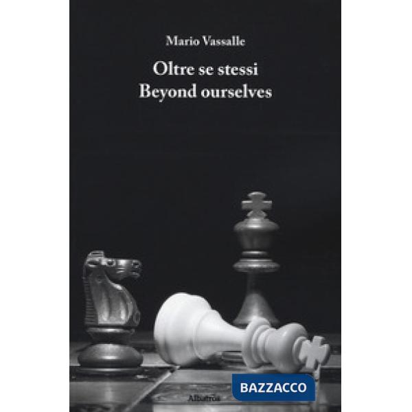 Oltre se stessi-Beyond ourselves
