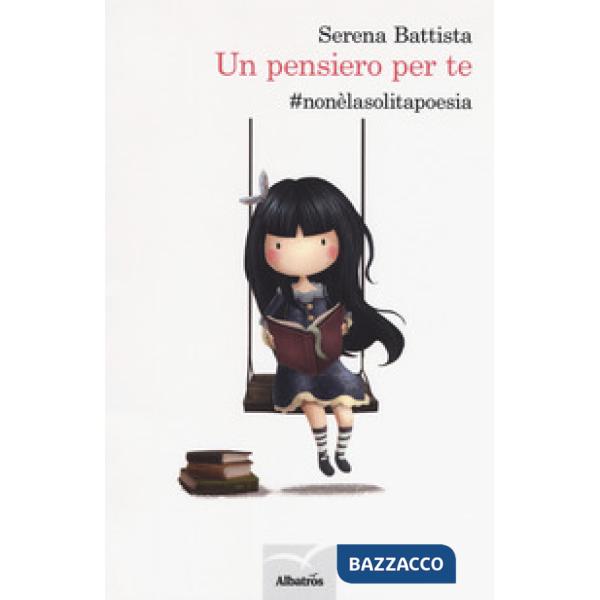Pensiero per te. nonèlasolitapoesia (Un)