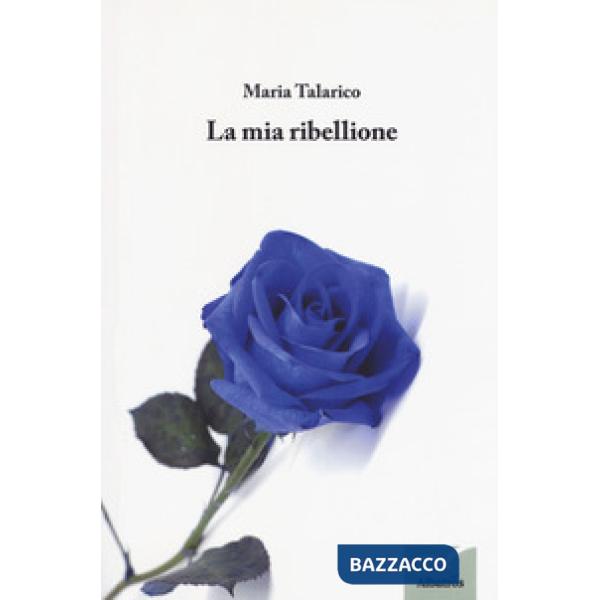 Mia ribellione (La)
