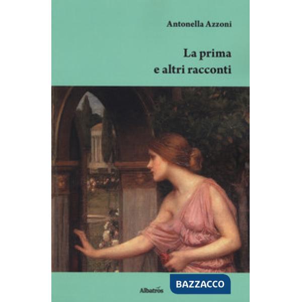 Prima e altri racconti (La)