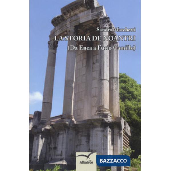 Storia de noantri (da Enea a Furio Camillo) (La)