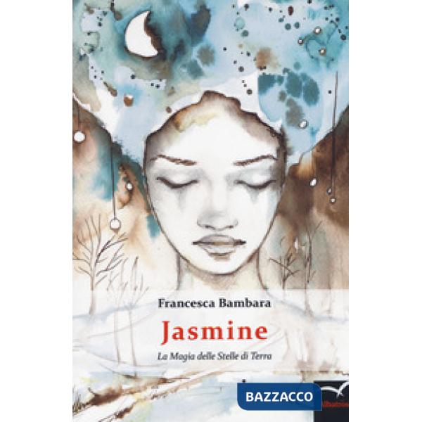 Jasmine . La magia delle stelle di terra
