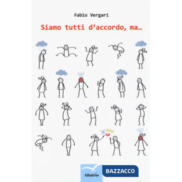 Siamo tutti d'accordo, ma...