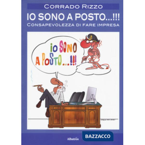 Io sono a posto...!!! Consapevolezza di fare impresa