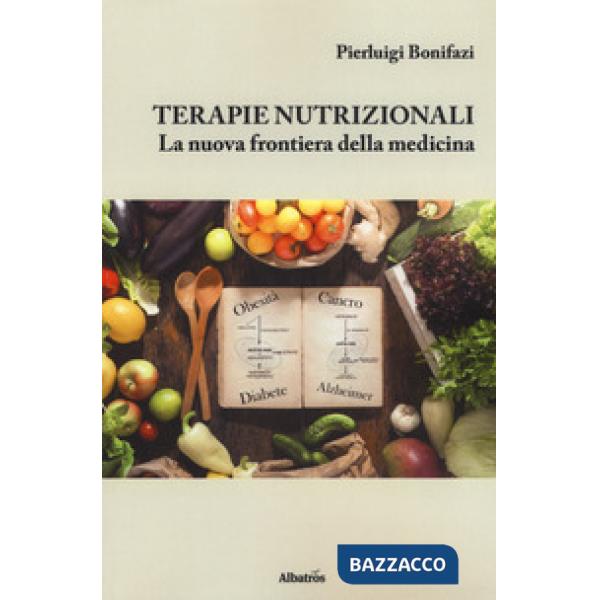 Terapie nutrizionali. La nuova frontiera della medicina