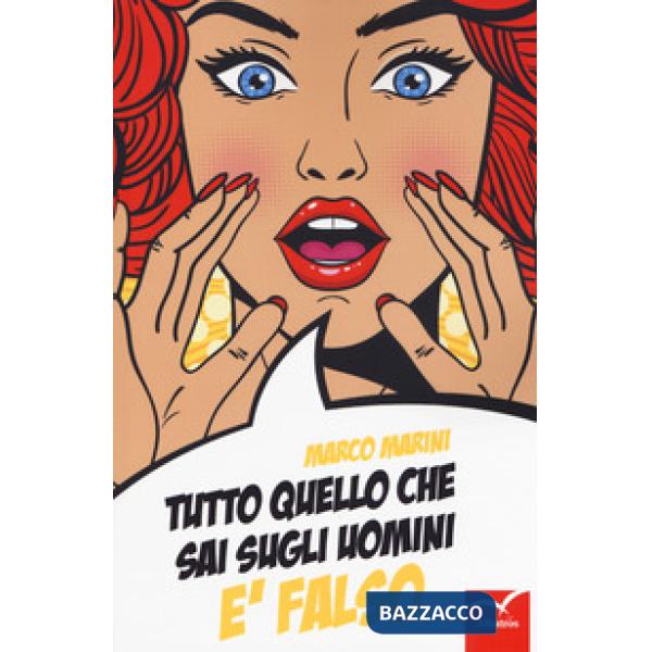 Tutto quello che sai sugli uomini è falso