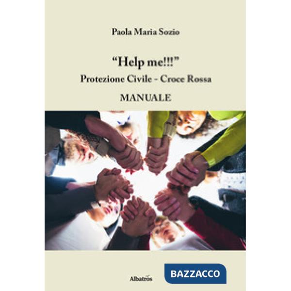 Help me!!! Protezione civile, Croce Rossa