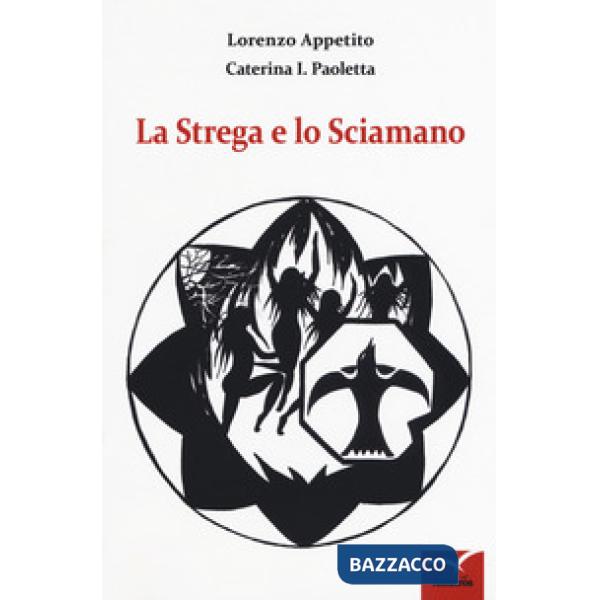 Strega e lo sciamano (La)