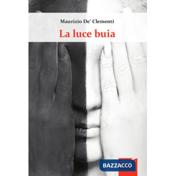 Luce buia (La)