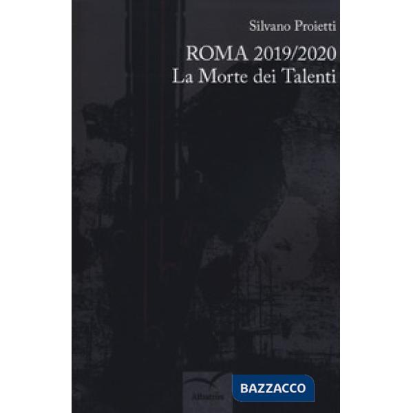Roma 2019/2020. La morte dei talenti