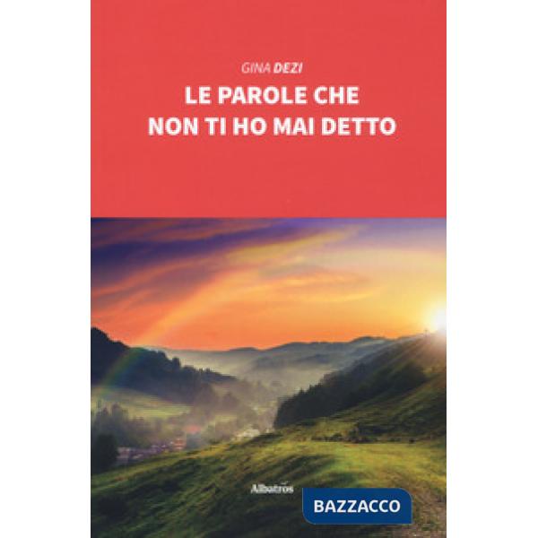 Parole che non ti ho mai detto (Le)