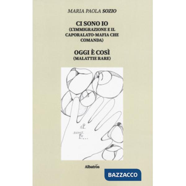Ci sono io (l'immigrazione e il caporalato-mafia che comanda). Oggi è così (mala