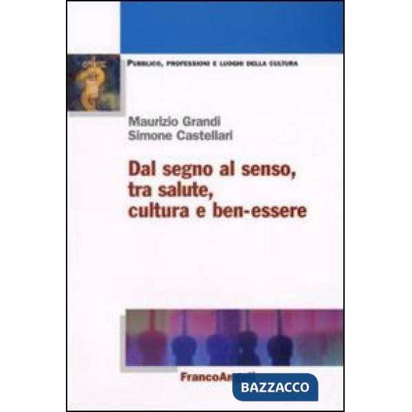 Dal segno al senso, tra salute, cultura e ben-essere