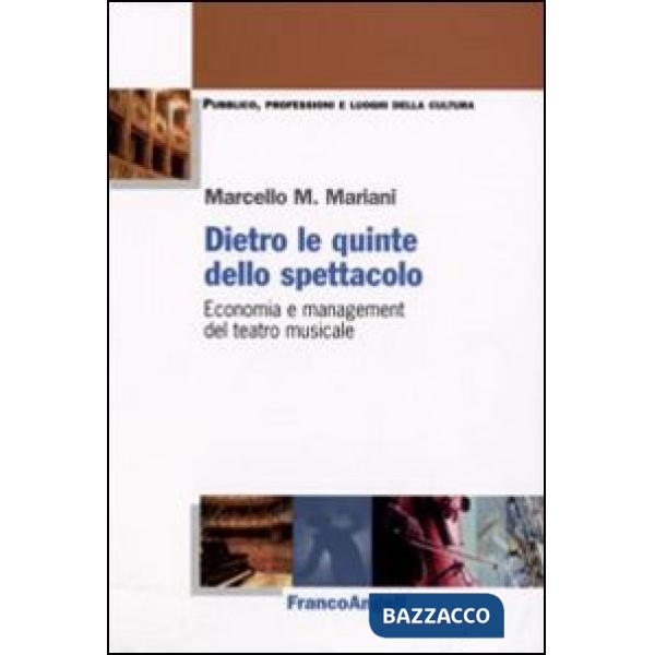Dietro le quinte dello spettacolo. Economia e management del teatro musicale