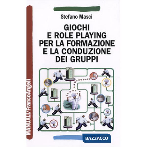 Giochi e role playing per la formazione e la conduzione dei gruppi