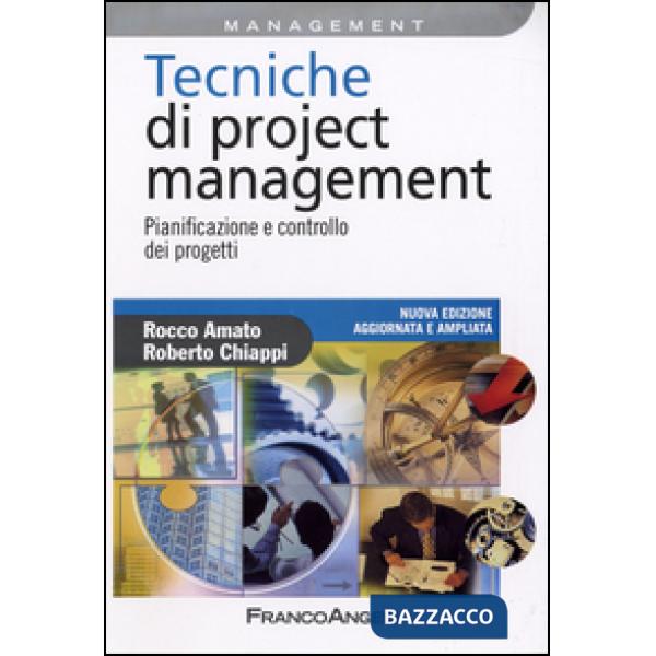 Tecniche di Project Management. Pianificazione e controllo dei progetti