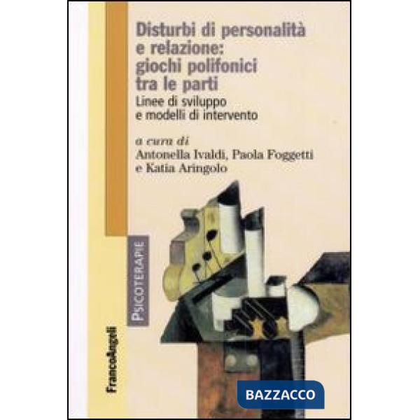 Disturbi di personalità e relazione: giochi polifonici tra le parti. Linee di sv