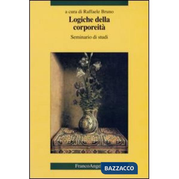 Logiche della corporeità. Seminario di studi