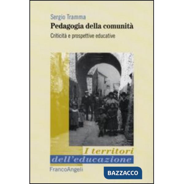 Pedagogia della comunità. Criticità e prospettive educative