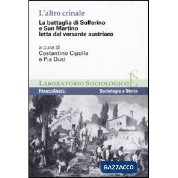 Altro crinale. La battaglia di Solferino e San Martino letta dal versante austriaco (L')
