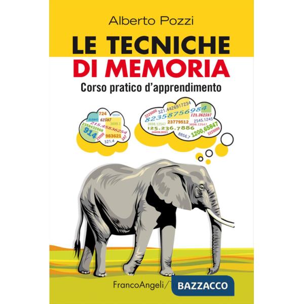 Tecniche di memoria. Corso pratico d'apprendimento (Le)
