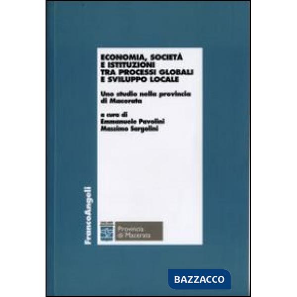 Economia, società e istituzioni fra processi globali e sviluppo locale. Uno stud