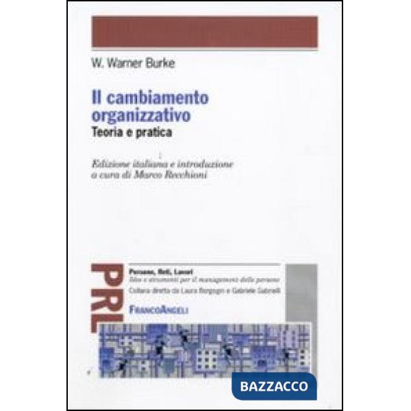 Cambiamento organizzativo. Teoria e pratica (Il)