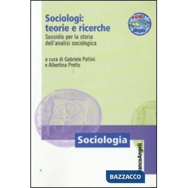 Sociologi: teorie e ricerche. Sussidio per la storia dell'analisi sociologica. C