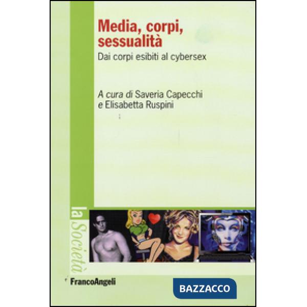 Media, corpi, sessualità. Dai corpi esibiti al cyber sex