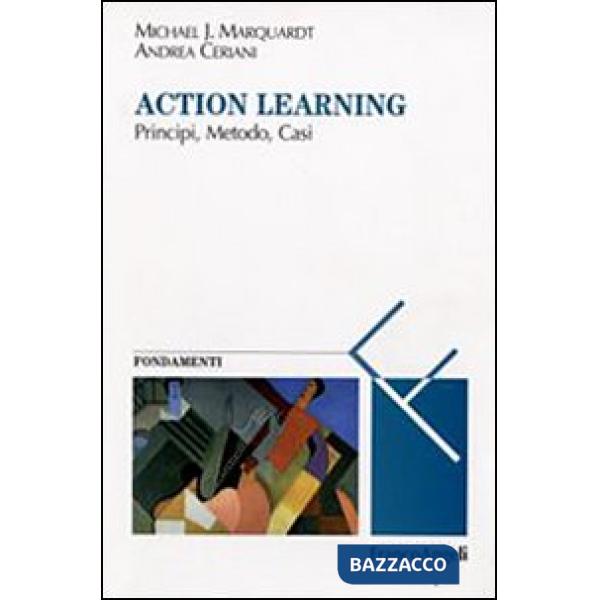 Action learning. Principi, metodo, casi