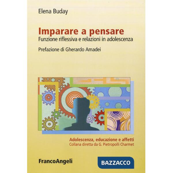 Imparare a pensare. Funzione riflessiva e relazioni in adolescenza