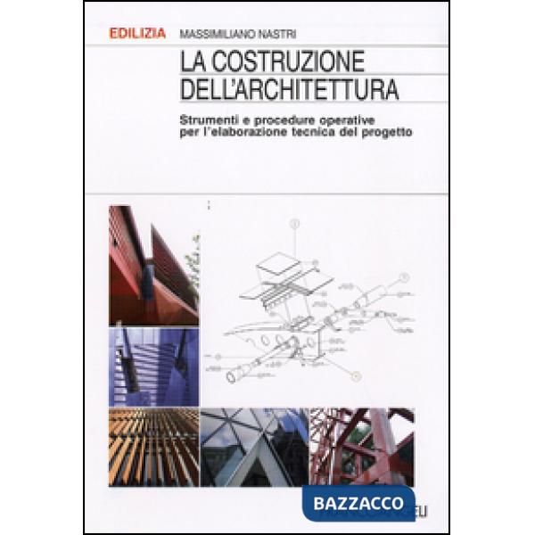 Costruzione dell'architettura. Strumenti e procedure operative per l'elaborazion