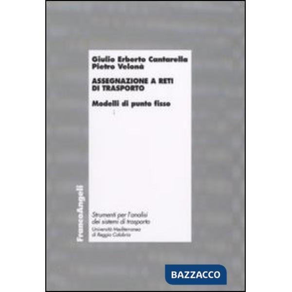 Assegnazione a reti di trasporto. Modelli di punto fisso