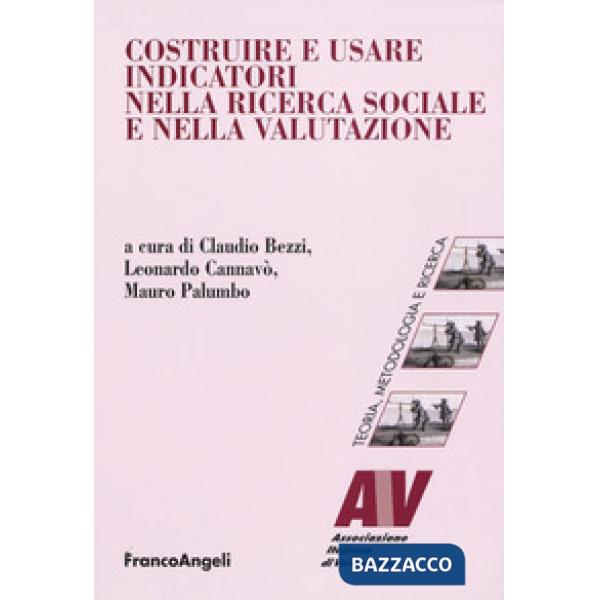 Costruire e usare indicatori nella ricerca sociale e nella valutazione