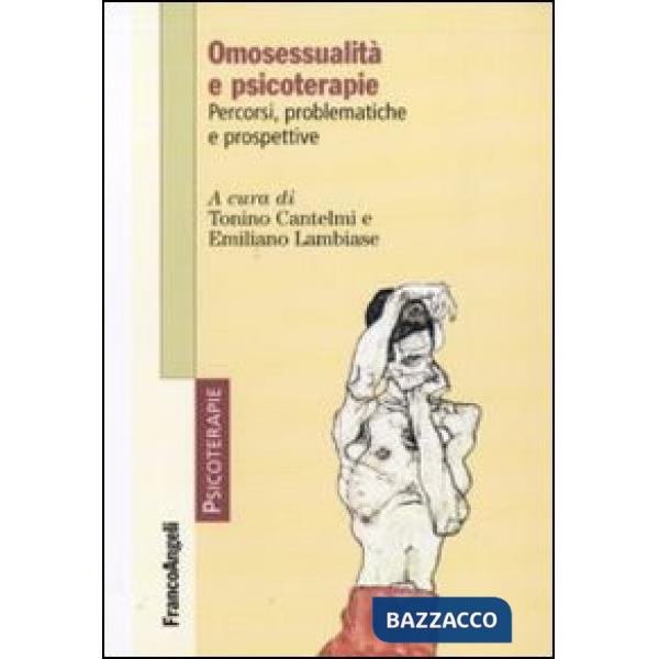 Omosessualità e psicoterapie. Percorsi, problematiche e prospettive