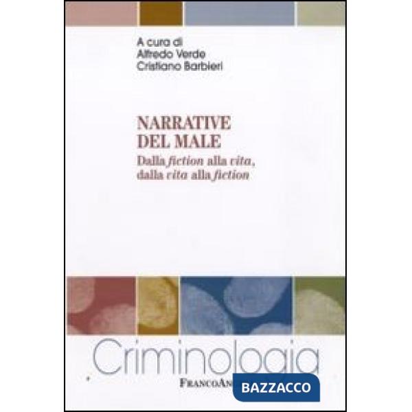 Narrative del male. Dalla fiction alla vita, dalla vita alla fiction