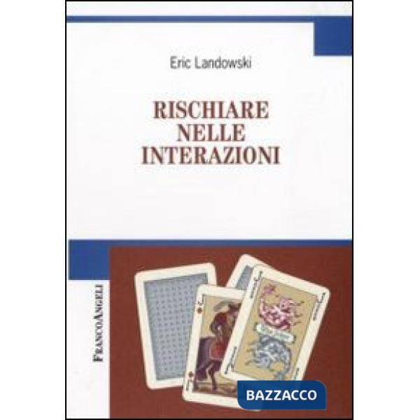 Rischiare nelle interazioni
