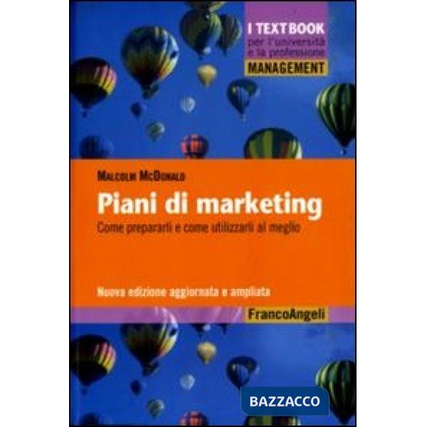Piani di marketing. Come prepararli e come utilizzarli al meglio