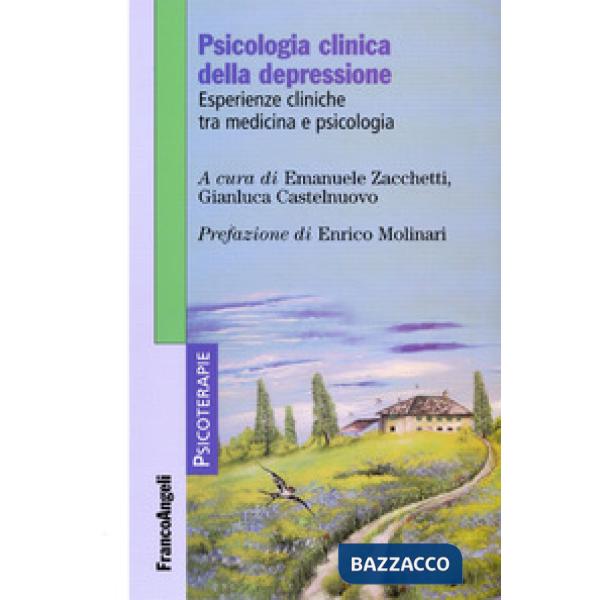 Psicologia clinica della depressione. Esperienze cliniche tra medicina e psicologia