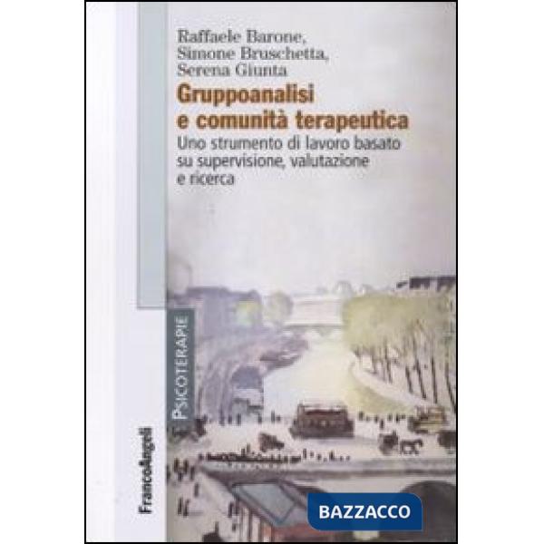 Gruppoanalisi e comunità terapeutiche. Uno strumento di lavoro basato su supervisione, valutazione e ricerca
