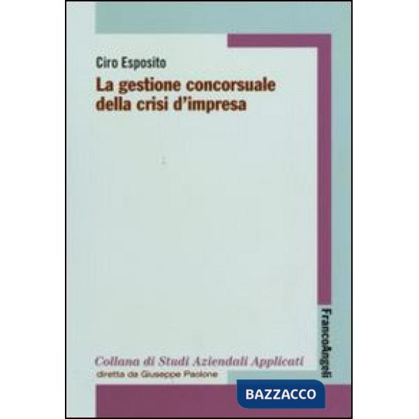 Gestione concorsuale della crisi d'impresa (La)