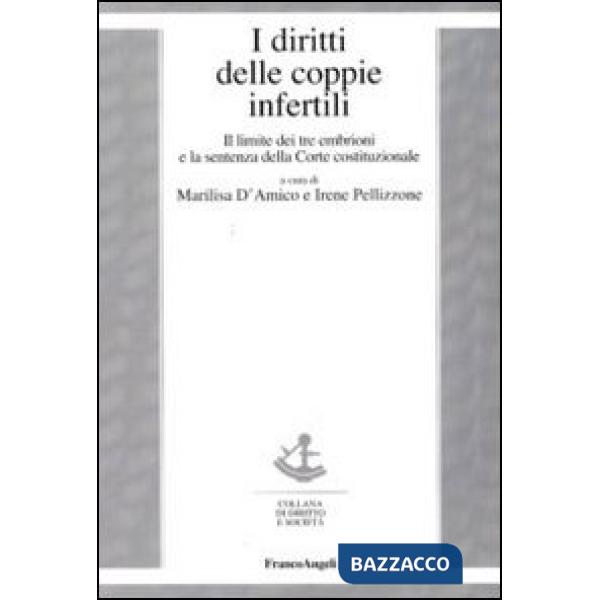 Diritti delle coppie infertili. Il limite dei tre embrioni e la sentenza della Corte costituzionale (I)