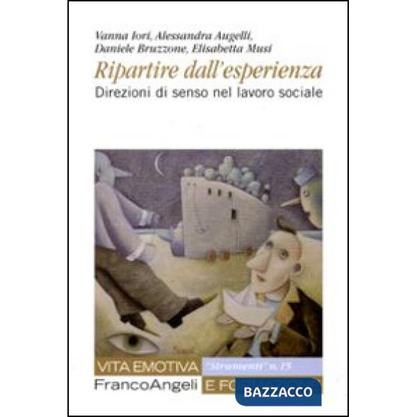 Ripartire dall'esperienza. Direzioni di senso nel lavoro sociale
