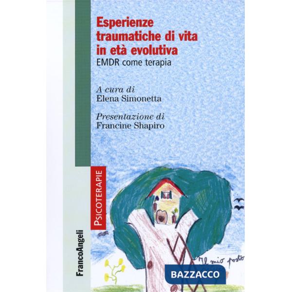 Esperienze traumatiche di vita in età evolutiva. EMDR come terapia