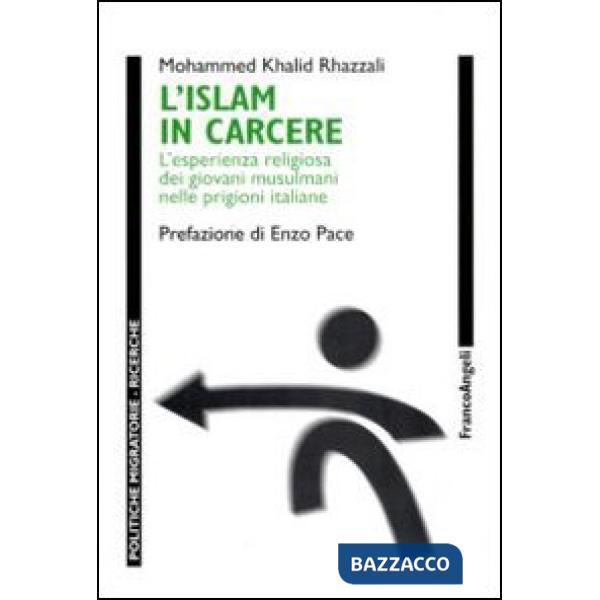 Islam in carcere. L'esperienza religiosa dei giovani musulmani nelle prigioni italiane (L')