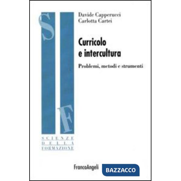 Curricolo e intercultura. Problemi, metodi, strumenti