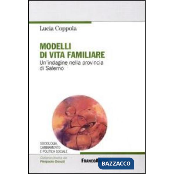 Modelli di vita familiare. Un'indagine nella provincia di Salerno