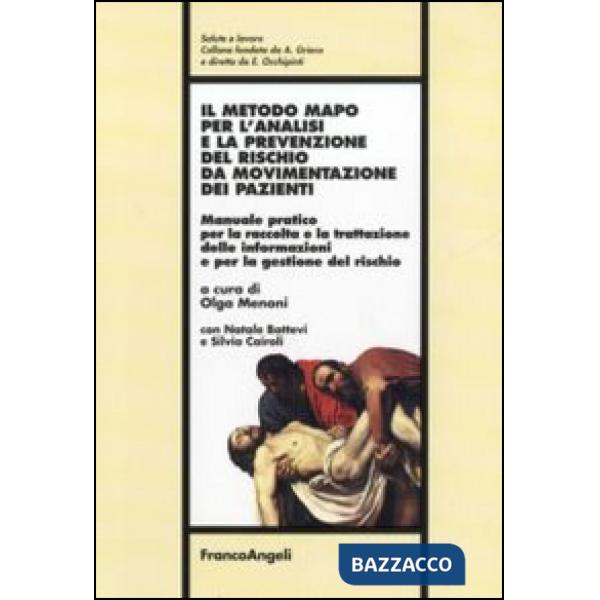 Metodo Mapo per l'analisi e la prevenzione del rischio da movimentazione dei pazienti. Manuale pratico per la raccolta e la trat