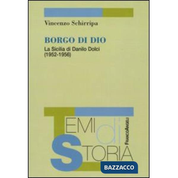 Borgo di Dio. La Sicilia di Danilo Dolci (1952-1956)