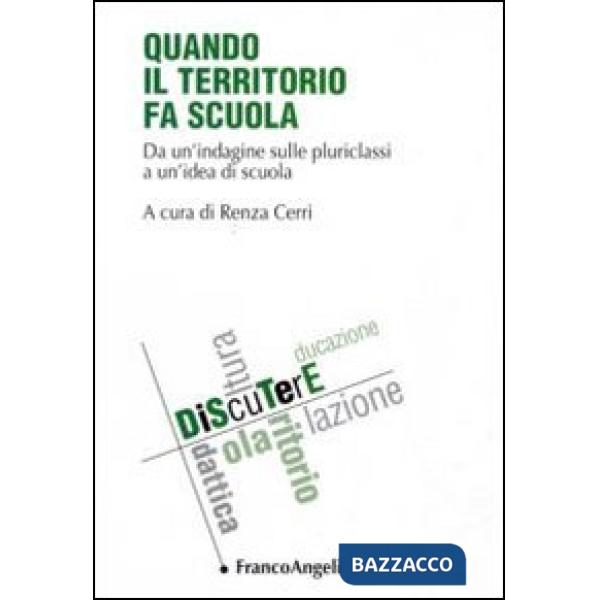 Quando il territorio fa scuola. Da un'indagine sulle pluriclassi a un'idea di scuola